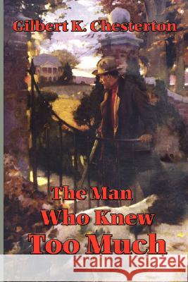 The Man Who Knew Too Much Gilbert K. Chesterton G. K. Chesterton 9781604591156 Wilder Publications - książka