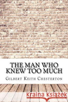 The Man Who Knew Too Much Gilbert Keith Chesterton 9781974192960 Createspace Independent Publishing Platform - książka