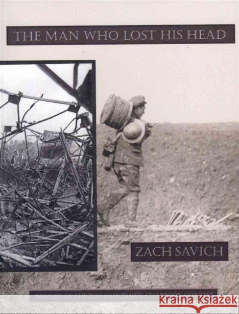 The Man Who Lost His Head Zach Savich   9781890650506 Omnidawn Publishing - książka