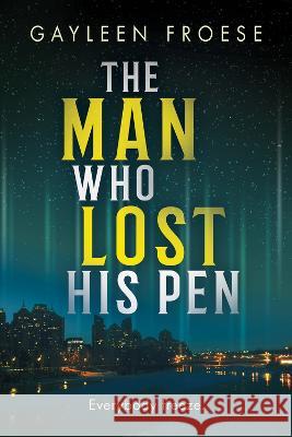 The Man Who Lost His Pen: Volume 3 Gayleen Froese 9781641084611 DSP Publications LLC - książka