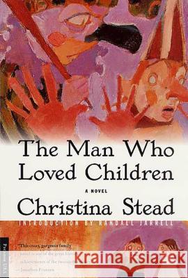 The Man Who Loved Children Christina Stead Randall Jarrell 9780312280444 Picador USA - książka