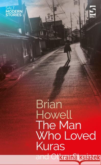 The Man Who Loved Kuras and Other Stories Brian Howell 9781784632618 Salt Publishing - książka