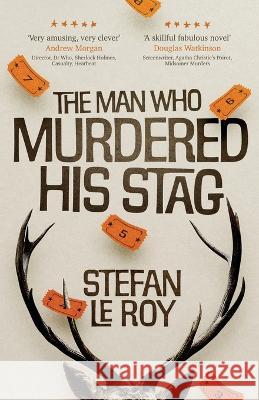 The Man Who Murdered His Stag Stefan L 9781739625146 Haddock Manor - książka