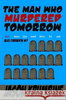 The Man Who Murdered Tomorrow Jason Krumbine 9798712004010 Independently Published - książka