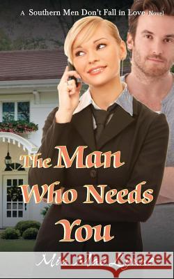 The Man Who Needs You Mia Mae Lynne Lex Hupertz 9781943651160 Book & Spirit, LLC - książka