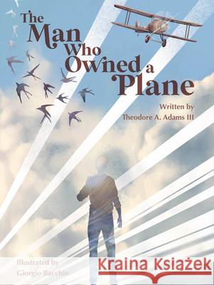 The Man Who Owned a Plane Theodore A. Adams 9781966786153 Blue Balloon Books - książka