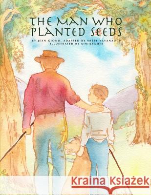 The Man Who Planted Seeds Kim Kramer 9780557278596 Lulu.com - książka