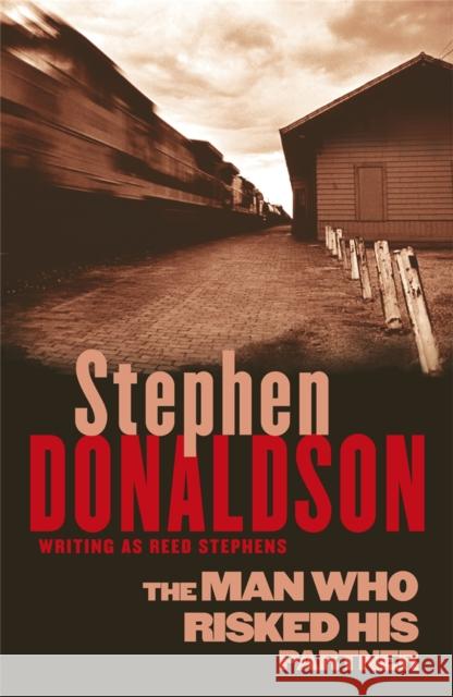 The Man Who Risked His Partner Stephen Donaldson 9781409135111 ORION PAPERBACKS - książka