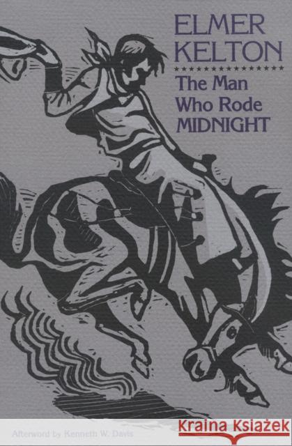 The Man Who Rode Midnight Kelton, Elmer 9780875650487 Texas Christian University Press - książka