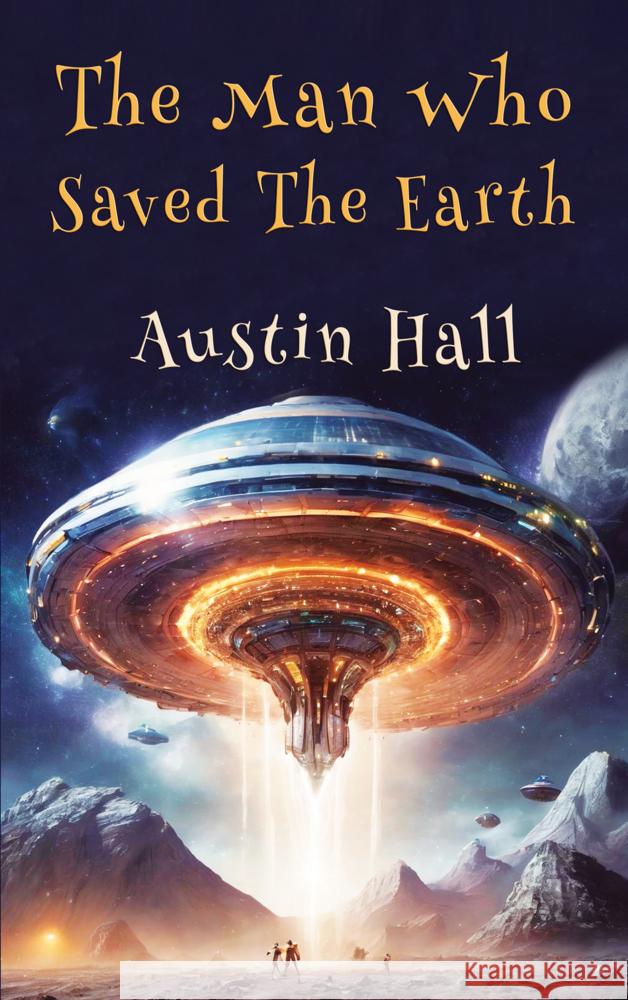 The Man Who Saved The Earth Austin Hall 9786256308190 E-Kitap Projesi & Cheapest Books - książka