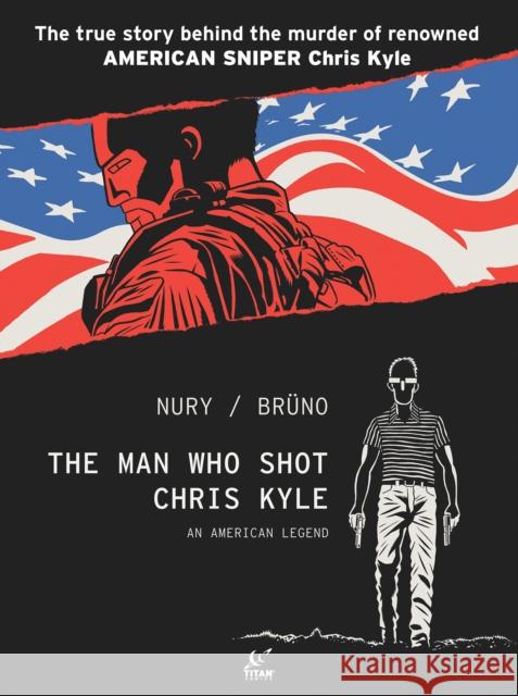 The Man Who Shot Chris Kyle: An American Legend Nury Fabien 9781787737433 Titan Comics - książka