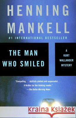 The Man Who Smiled Henning Mankell Laurie Thompson 9781400095834 Vintage Books USA - książka