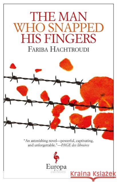 The Man Who Snapped His Fingers Fariba Hachtroudi, Alison Anderson 9781609453060 Europa Editions - książka
