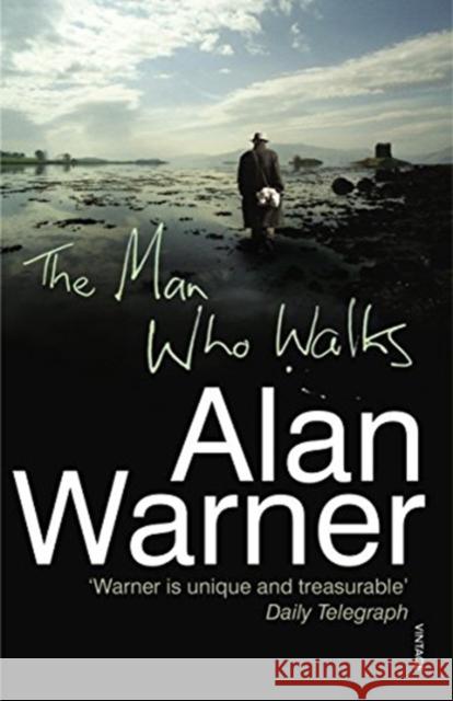 The Man Who Walks Alan Warner 9781784707125 Vintage Publishing - książka