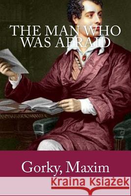 The Man Who Was Afraid Gorky Maxim Herman Berstein Mybook 9781979410342 Createspace Independent Publishing Platform - książka