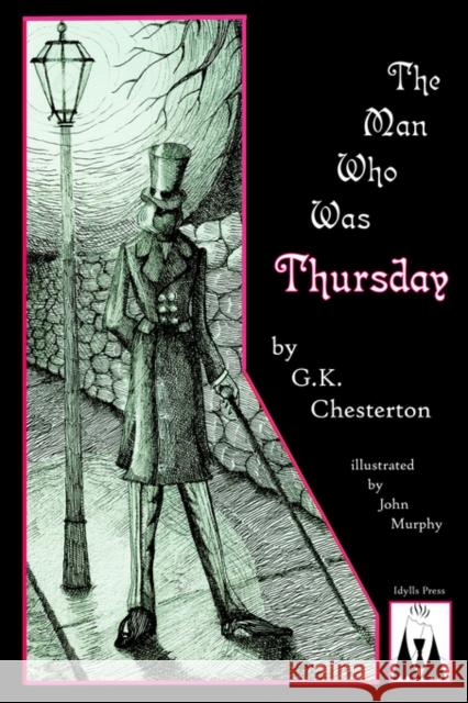 The Man Who Was Thursday: A Nightmare Chesterton, G. K. 9781595970015 Idylls Press - książka