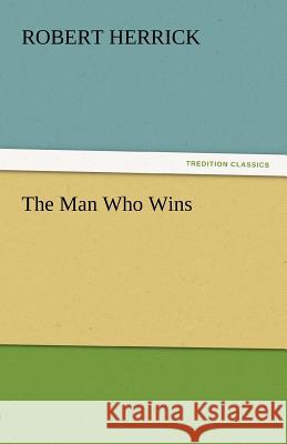 The Man Who Wins  9783842435940 tredition GmbH - książka