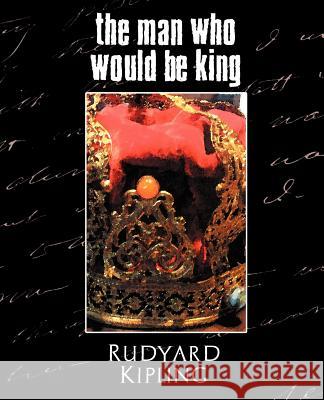 The Man Who Would Be King Kipling Rudyar 9781594626326 Book Jungle - książka