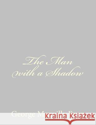 The Man with a Shadow George Manville Fenn 9781484059425 Createspace - książka
