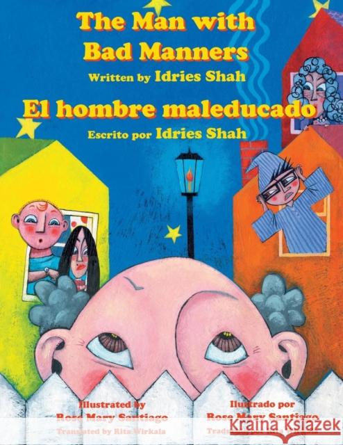 The Man with Bad Manners - El hombre maleducado: English-Spanish Edition Shah, Idries 9781942698128 Institute for Study of Human Knowledge - książka