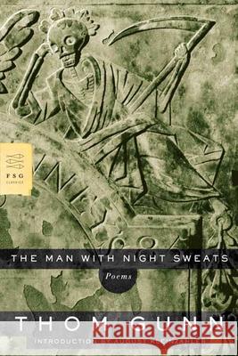 The Man with Night Sweats: Poems Thom Gunn 9780374530686 Farrar Straus Giroux - książka