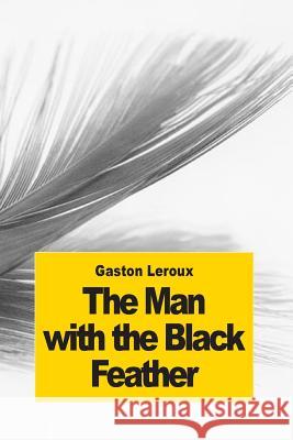 The man with the black feather: The Double Life Jepson, Edgar 9781505424751 Createspace - książka