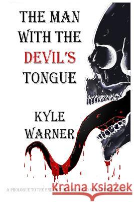 The Man with the Devil's Tongue Kyle Warner 9781500577155 Createspace - książka