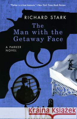 The Man with the Getaway Face Stark, Richard 9780226771007 The University of Chicago Press - książka