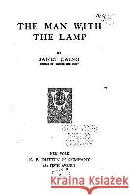 The man with the lamp Laing, Janet 9781533504883 Createspace Independent Publishing Platform - książka