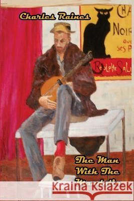 The Man with the Mandolin Charles Raines 9781502991652 Createspace - książka