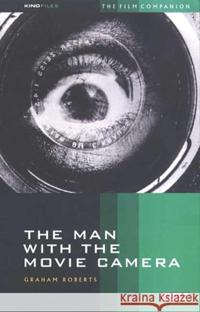 The Man with the Movie Camera: The Film Companion Roberts, Graham 9781860643941  - książka