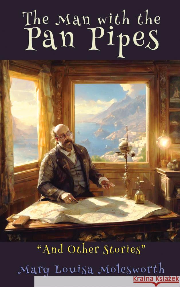 The Man with the Pan Pipes Molesworth, Mary Louisa 9786256308206 E-Kitap Projesi & Cheapest Books - książka