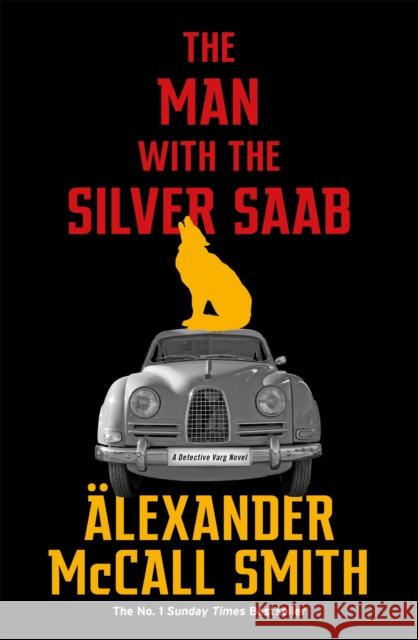 The Man with the Silver Saab Alexander McCall Smith 9781408714393 Little, Brown Book Group - książka