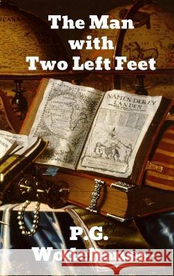 The Man With Two Left Feet P. G. Wodehouse 9781774413661 Binker North - książka