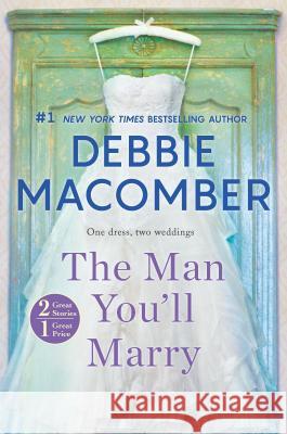 The Man You'll Marry: An Anthology Debbie Macomber 9780778368717 Mira Books - książka