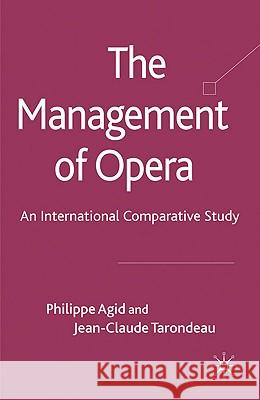 The Management of Opera: An International Comparative Study Agid, P. 9780230247260 Palgrave MacMillan - książka