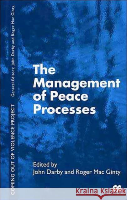 The Management of Peace Processes John Darby Roger Ma 9780312231989 Palgrave MacMillan - książka