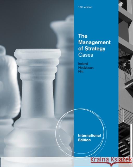 The Management of Strategy: Cases, International Edition R Duane Ireland 9781133584681  - książka