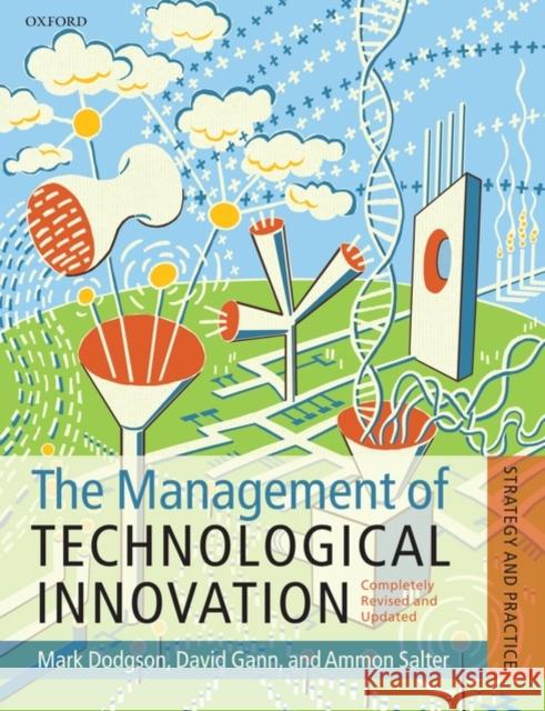 The Management of Technological Innovation: Strategy and Practice Dodgson, Mark 9780199208524 OXFORD UNIVERSITY PRESS - książka