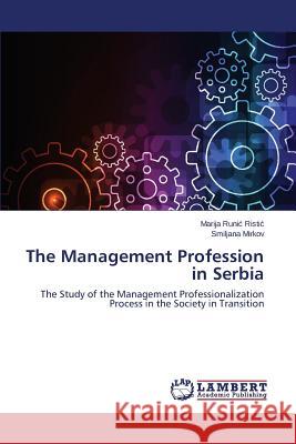 The Management Profession in Serbia Runic Ristic Marija 9783659747199 LAP Lambert Academic Publishing - książka