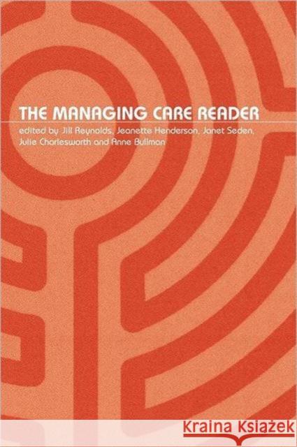 The Managing Care Reader Jill Reynolds 9780415297899  - książka