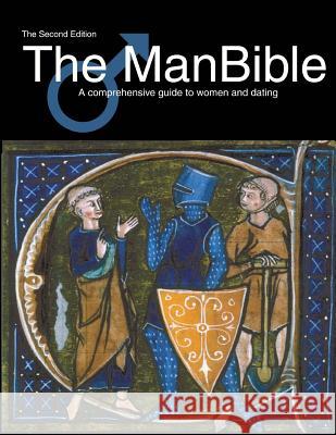 The ManBible: A comprehensive guide to women and dating. McMellon, Charles Wolfe 9781505478792 Createspace Independent Publishing Platform - książka