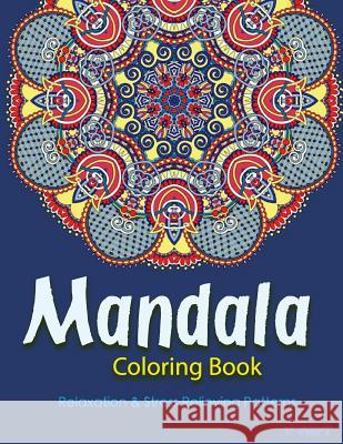 The Mandala Coloring Book: Inspire Creativity, Reduce Stress, and Balance with 30 Mandala Coloring Pages V. Art 9781532865930 Createspace Independent Publishing Platform - książka