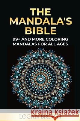 The Mandala's Bible Logan Brown 9781678046828 Lulu.com - książka