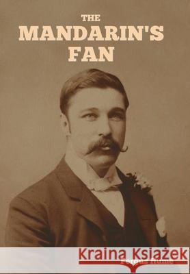 The Mandarin's Fan Fergus Hume 9798889424970 Indoeuropeanpublishing.com - książka