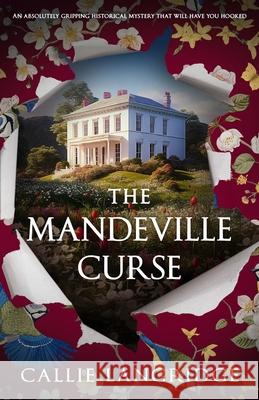 The Mandeville Curse: An absolutely gripping historical mystery that will have you hooked Callie Langridge 9781805085621 Storm Publishing Ltd - książka