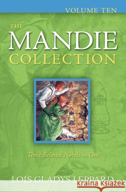 The Mandie Collection, Volume Ten Leppard, Lois Gladys 9780764209338 Bethany House Publishers - książka