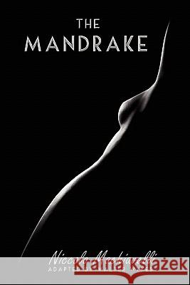 The Mandrake Walter Wykes, Niccolo Machiavelli (Lancaster University) 9780557677443 Lulu.com - książka