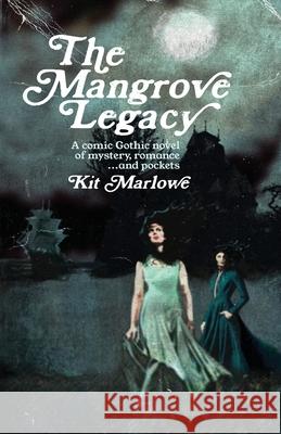 The Mangrove Legacy Kit Marlowe 9781910462324 Fox Spirit Books - książka