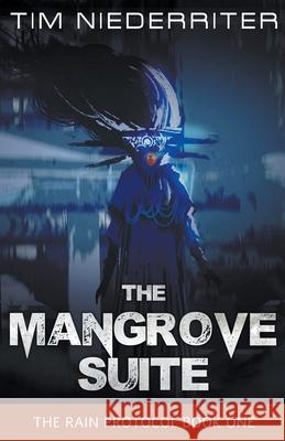 The Mangrove Suite Niederriter Tim Niederriter 9798201569822 Draft2Digital - książka